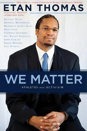 We Matter : Athletes And Activism, De Etan Thomas. Editorial Akashic Books,u.s., Tapa Blanda En Inglés
