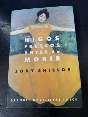 Higos Frescos Antes E Morir-jody Shields-emecé-top 5