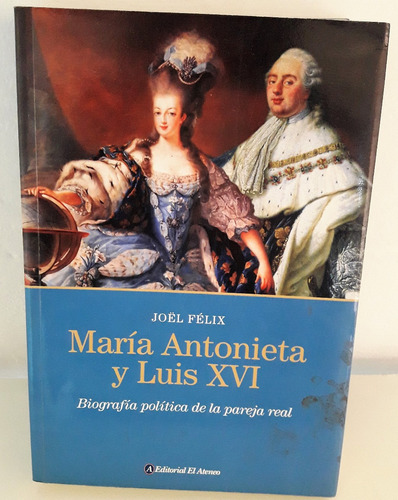 María Antonieta Y Luis Xvi Joël Félix Usado Excelente Estado