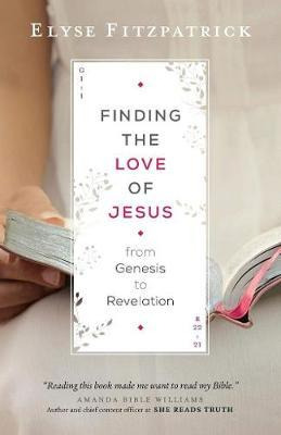Libro Finding The Love Of Jesus From Genesis To Revelatio...