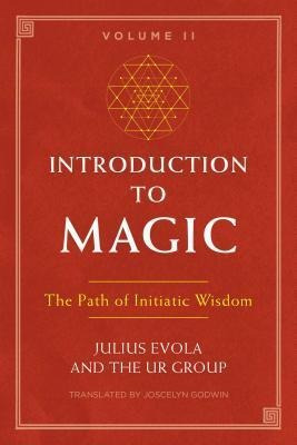Introduction To Magic, Volume Ii : The Path Of Initiatic ...