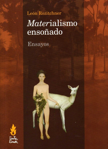 Materialismo Ensoñado / León Rozitchner / Ed. Tinta Limón 