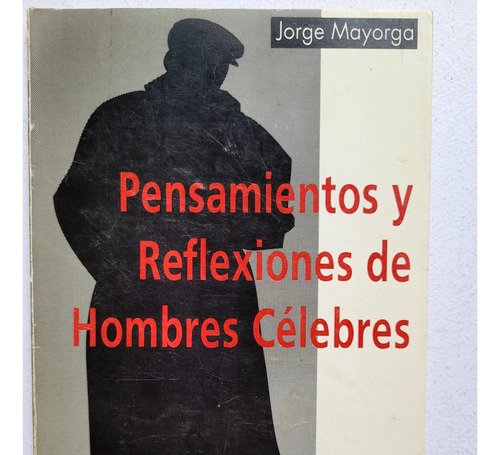Pensamientos Y Reflexiones De Hombres Celebres (Usado)