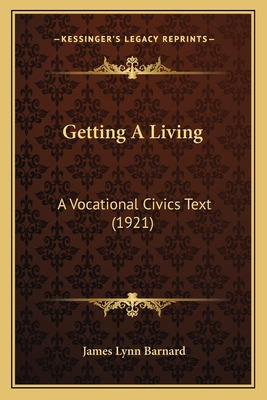 Libro Getting A Living: A Vocational Civics Text (1921) -...