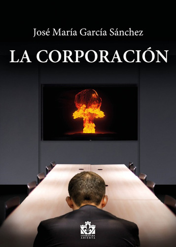La Corporación - José María García Sánchez