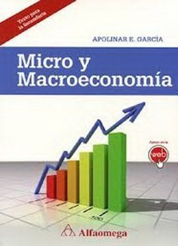 Libro Micro Y Macroeconomía García Alfaomega