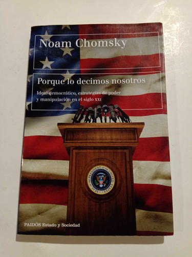 Porque Lo Decimos Nosotros- Noam Chomsky - Paidós