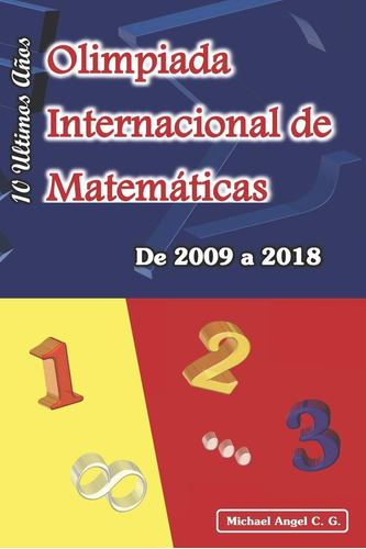 Libro: Olimpiada Internacional Matematicas. De 2009 A 201