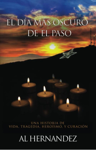 Libro: El Día Más Oscuro De El Paso (spanish Edition)