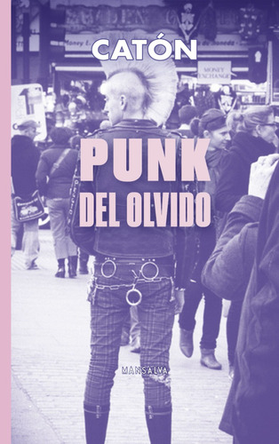 Libro Punk Del Olvido - Catón