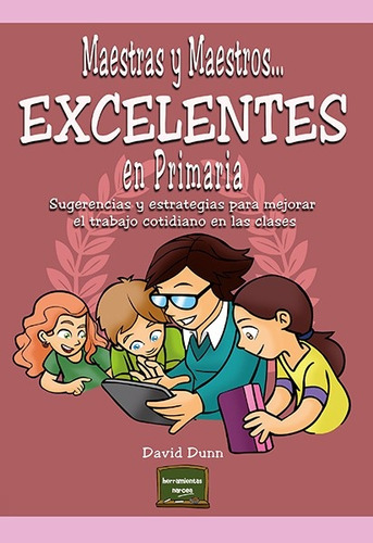 Maestras Y Maestros Excelentes En Primaria - Dunn, David