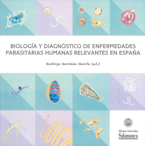 Biología Y Diagnóstico De Enfermedades Parasitarias Humanas 