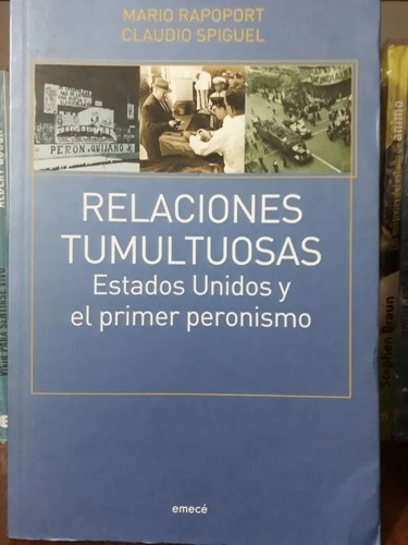 Relaciones Tumultuosas. Mario Rapoport, Claudio Spieguel (Usado)