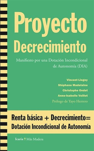 Proyecto Decrecimiento - Madelaine Y Otros Liegey, De Madelaine Y S Liegey. Editorial Icaria En Español