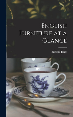 Libro English Furniture At A Glance - Jones, Barbara 1912...