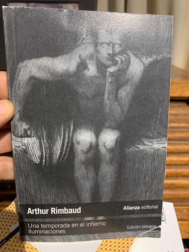 Una Temporada En El Infierno; Iluminaciones. Arthur Rimbaud