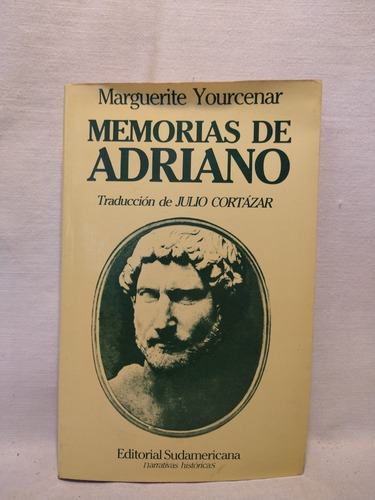 Memorias De Adriano - Marguerite Yourcenar - Sudamericana