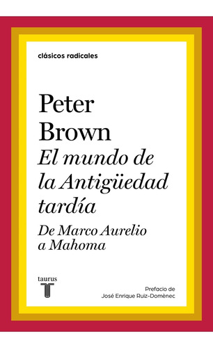 El Mundo En La Antiguedad Tardia - Peter Brown