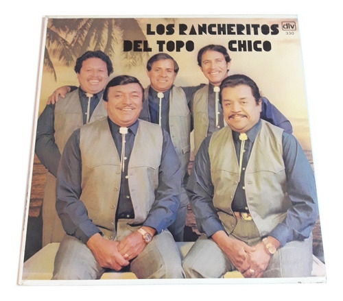 Los Rancheritos Del Topo Chico - Suéltale Los Perros / Lp U