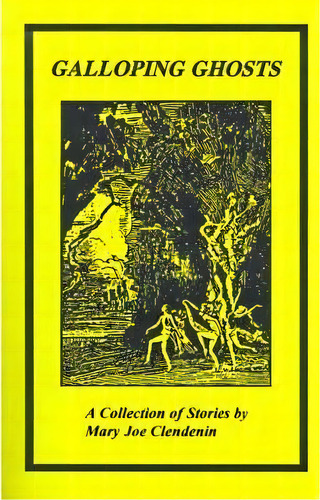 Galloping Ghosts, De Mary Joe Clendenin. Editorial Toexcel, Tapa Blanda En Inglés