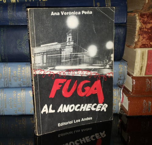 Fuga Al Anochecer - Ana Verónica Peña - 1990