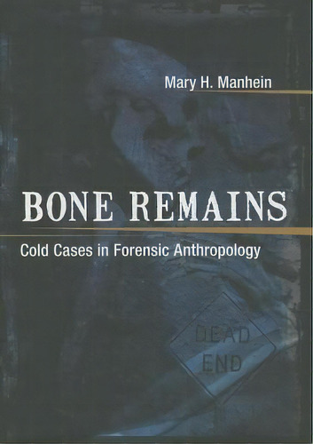 Bone Remains, De Mary H Manhein. Editorial Louisiana State University Press, Tapa Dura En Inglés