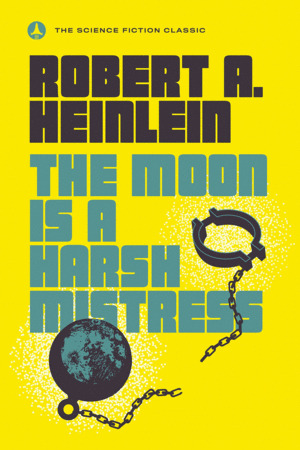 Libro Moon Is A Harsh Mistress, The