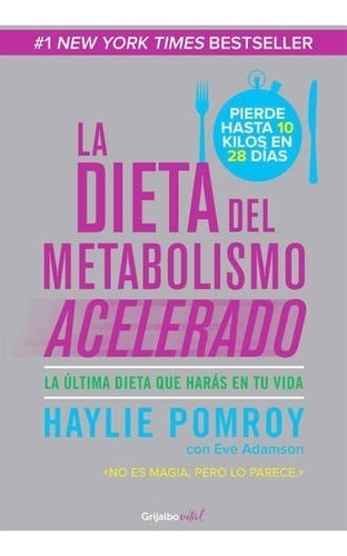 Imagen 1 de 2 de Dieta Metabolismo Acelerado - Haylie Pomroy - Grijalbo Libro