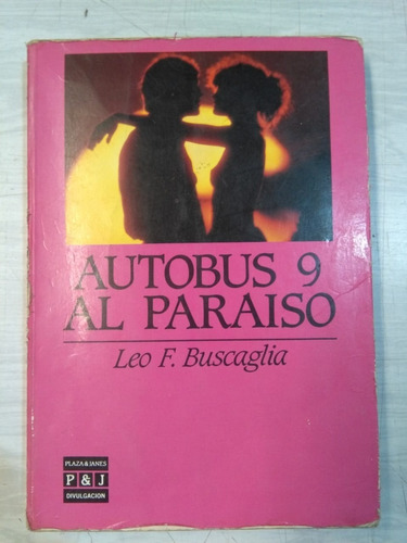 Autobus 9 Al Paraiso - Leo F. Buscaglia - Usado