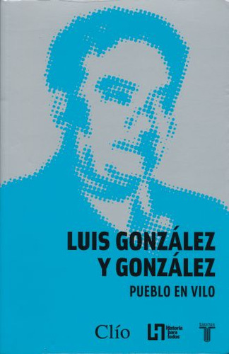 Pueblo En Vilo, De Gonzalez Y Gonzalez, Luis., Vol. 1. Editorial Clio, Tapa Blanda, Edición 1.0 En Español, 2008