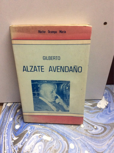 Gilberto Alzate Avendaño - Héctor Ocampo Marín - Biografía
