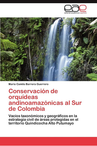 Libro: Conservación De Orquídeas Andinoamazónicas Al Sur De 