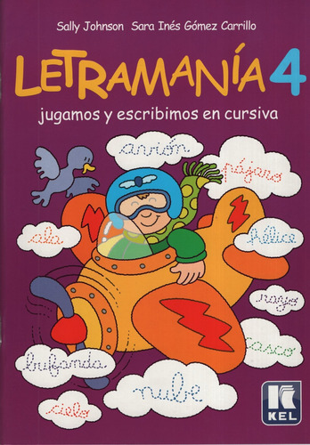 Letramania 4 - Jugamos Y Escribimos En Cursiva, De Johnson, Sally. Editorial Kel Ediciones, Tapa Blanda En Español