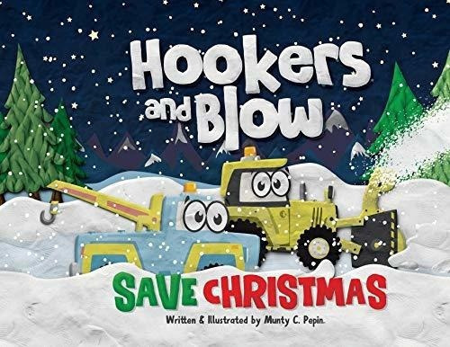 Hookers And Blow Save Christmas - Pepin, Munty C., De Pepin, Munty. Editorial The Whamdoozerpany En Inglés