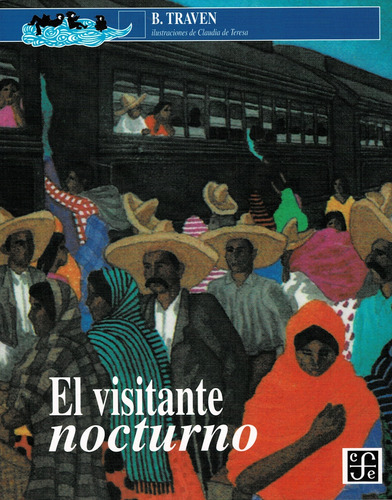 El Visitante Nocturno - A La Orilla Del Viento - B. Traven