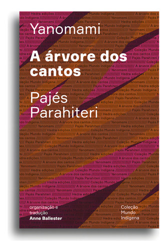 A Árvore Dos Cantos: Ou O Livro Das Transformações Contad, De Pajés Parahiteri. Editora Hedra, Capa Mole Em Português