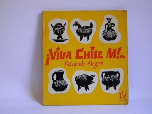 ¡viva Chile M...! Fernando Alegría Disco Primera Ed.