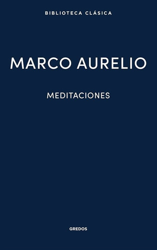 Meditaciones/ Marco Aurelio- Gredos