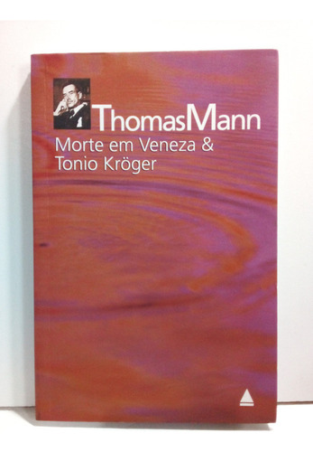 Livro Morte Em Veneza & Tonio Kröger - Thomas Mann