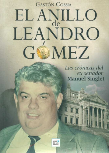 Anillo De Leandro Gómez, El - Cossia, Gastón