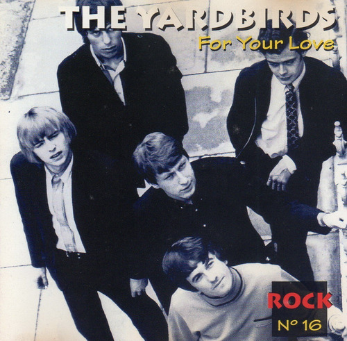The Yardbirds * For Your Love Cd