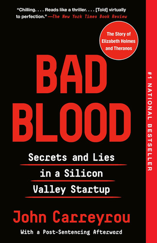 Libro: Bad Blood: Secrets And Lies In A Silicon Valley Start