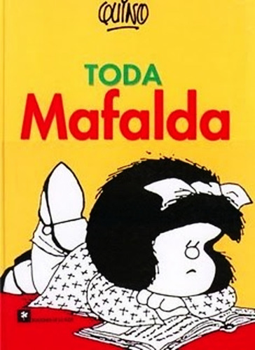 Imagen 1 de 6 de Toda Mafalda - Quino - Tapa Dura - Libro Nuevo Envio Rapido