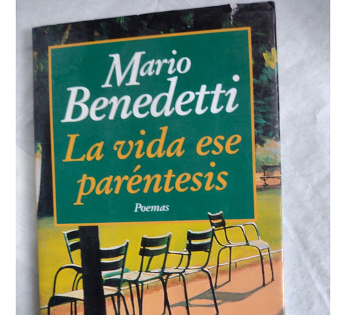 La Vida Ese Paréntesis - Mario Benedetti - Ed: Seix Barral