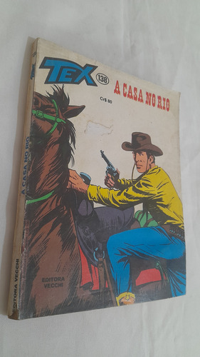 Revista Hq Gibi Tex N° 138 : A Casa No Rio - Vecchi 1982 (Usado)