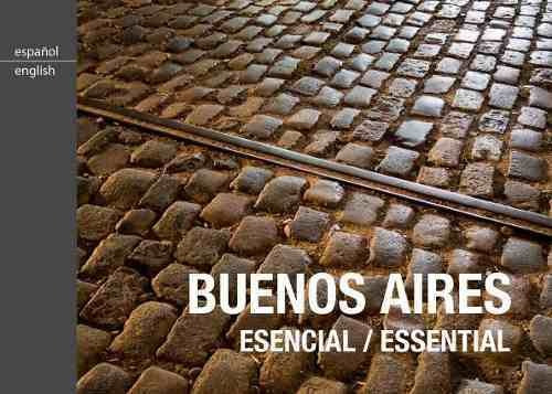 Buenos Aires Esencial - Julian De Dios