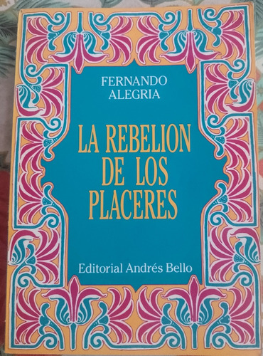 La Rebelión De Los Placeres, Libro De Fernando Alegría 