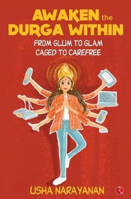 Libro Awaken The Durga Within : From Glum To Glam, Caged ...