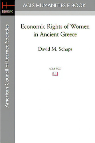 Economic Rights Of Women In Ancient Greece, De Schaps, David M.., Vol. 1. Editorial Acls History E Book Project, Tapa Blanda En Inglés