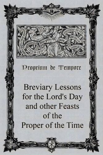 Breviary Lessons For The Lord's Day: And Other Feasts Of The Proper Of The Time, De Michael, Pope. Editorial Createspace, Tapa Blanda En Inglés